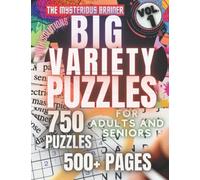 Big Variety Puzzle Book for Adults and Seniors, Volume 01: Large Print: 8 Variety Puzzle Book, Sudoku, Addition Boxes, Word Search, Kriss Kross, ... Scratchers, Mind Bending Riddles for Adults)