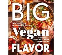 Big Vegan Flavor: Techniques and 150 Recipes to Master Vegan Cooking