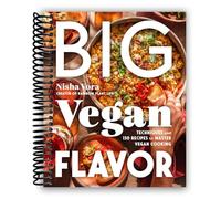 Big Vegan Flavor: Techniques and 150 Recipes to Master Vegan Cooking
