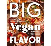 Big Vegan Flavor: Techniques and 150 Recipes to Master Vegan Cooking
