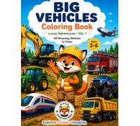 Big Vehicles Coloring Book: 50 amazing Vehicles to color (Lumo Adventures)