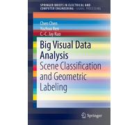 Big Visual Data Analysis : Scene Classification and Geometric Labeling