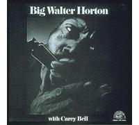 Big Walter Horton With Carey Bell - Big Walter Horton With Carey Bell