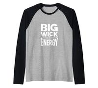 Big Wick Energy Funny Saying Candle Lovers Raglan Baseball Tee