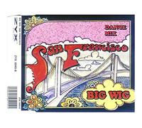 Big Wig - San Francisco - Dance Mix