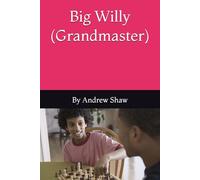Big Willy Grandmaster: 2 (Double entendre)