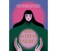 Big Witch Energy : Power Spells for Modern Witches