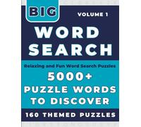 Big Word Search: Volume 1: 160 Fun Themed Puzzles to Relax, Unwind, and Stay Sharp - Over 5,000 Words with Solutions Included