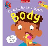 Big Words for Little Experts: Body: A First Word Anatomy Book for Kids and Toddlers Age 2 and Up