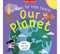 Big Words for Little Experts: Our Planet: Perfect for early reading for ages 2+, with colourful and engaging illustrations.