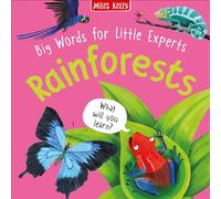 Big Words for Little Experts: Rainforests: A Colourful First Word Book to Boost Your Child’s Vocabulary