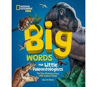 Big Words for Little Paleontologists: The Dino Dictionary Every Little Explorer Needs (Big Words for Little Explorers)