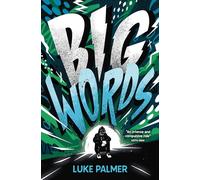 Big Words: from Carnegie-shortlisted author Luke Palmer (Dyslexia-friendly)
