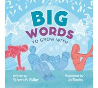 Big Words to Grow With (Big Words series)