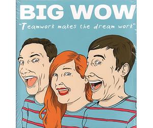 Big Wow - Teamwork Makes The Dream Work [VINYL]
