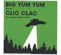 Big Yum Yum - Clic Clac