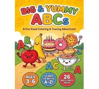 BIG & YUMMY ABCs: A Fun Food Coloring & Tracing Adventure!: Alphabet Tracing and Easy Coloring Book for Toddlers and Kids Ages 3-6