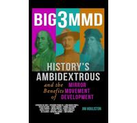 BIG3MMD: History's Ambidextrous and the Benefits of Mirror Movement Development