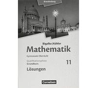 Bigalke/Kohler: Mathematik 11. Schuljahr - Bran, Kuschnerow, Ledworuski, Big.