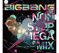 Bigbang - Bigbang Non Stop Mega Mix Mixed By DJ Wildparty [Japan CD] UPCH-1951