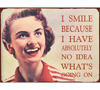 BigBazza Novelty Retro Vintage Wall tin Plaque 20x15cm - Pub shed Bar Office Workshop Man Cave Home Bedroom Dining Room Kitchen Gift - Smile No idea what is going on Funny Metal Sign