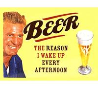 BigBazza Novelty Retro Vintage Wall tin Plaque 20x15cm - Pub shed Bar Office Workshop Man Cave Home Bedroom Dining Room Kitchen Gift - Beer Wake up every afternoon Metal Sign