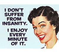 BigBazza Novelty Retro Vintage Wall tin Plaque 28x20cm - Pub Shed Bar Man Cave Bar Office Workshop Home Bedroom Dining Room Kitchen Gift - Suffer from Insanity Quote Metal Large A4 Sign