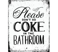 BigBazza Vintage Wall Tin Plaque 20x15cm - Pub Shed Bar Man Cave Home Bedroom Office Kitchen Gift Metal Sign - Retro Please Don't Do Coke Cocaine In The Bathroom Toilet Gents Ladies Quote