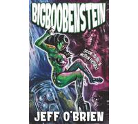 BigBoobenstein: Restitched Edition - Revised and Extended