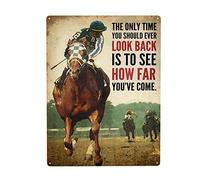 Bigccaee Horse Racing The Only Time You Should Ever Look Back Is To See How Far You'Ve Come Retro Metal Tin Sign 8X12 Inches
