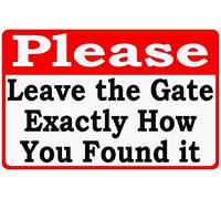 Bigccaee Please Leave The Gate Exactly How You Found It Metal Sign Close Gates Retro Metal Tin Sign 8X12 Inches