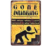 Bigccaee Retro Funny Metal Sign Sheet Signs Tin Sign,Gone Drinking,Outdoor Home Wall Decoration Retro Metal Tin Sign 8X12 Inches