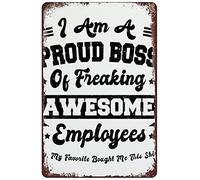 Bigccaee Retro Funny Metal Sign Sheet Signs Tin Sign,I Am A Proud Boss Of Freaking Awesome Employees,Outdoor Home Wall Decoration Retro Metal Tin Sign 8X12 Inches