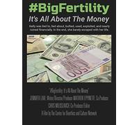 #BigFertility: It's All About The Money