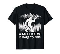 Bigfoot A Guy Like Me is Hard to Find Funny Sasquatch Men T-Shirt