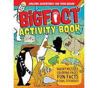 BigFoot Activity Book: Wacky Puzzles, Coloring Pages, Fun Facts & Cool Stickers! (Happy Fox Books) Search-and-Find, Mazes, Trivia, Riddles, ... Coloring Pages, Fun Facts! Over 100 Stickers!