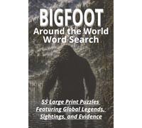 Bigfoot Around the World: 55 Large Print Word Search Puzzles (My Therapy Cryptid Word Search Series)