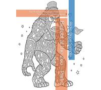 Bigfoot at the Zoo - Part 2: 60 Playful Zentangle Patterns of Sneaky Zoo Shenanigans