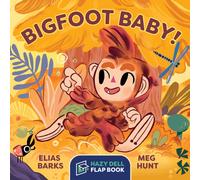Bigfoot Baby! : A Hazy Dell Flap Book