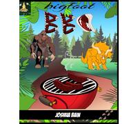 Bigfoot BBQ: Sometimes The Best Place To Be Is Nowhere To Be Found