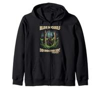 Bigfoot believe in yourself even when others dont bigfoot Zip Hoodie