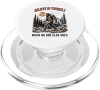 Bigfoot Believe In Yourself When No One Else Does Sasquatch PopSockets PopGrip for MagSafe