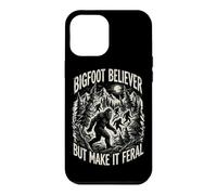 Bigfoot Believer But Make It Feral Wilderness Case for iPhone 12 Pro Max