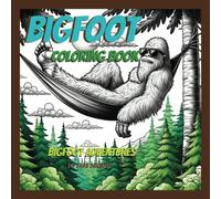 Bigfoot Coloring Book: Bigfoot Adventures