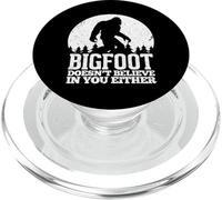 Bigfoot Doesn't Believe In You Either Sasquatch Gift PopSockets PopGrip for MagSafe