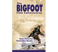Bigfoot Film Controversy: The Original Roger Patterson book: Do Abominable Snowmen of America Really Exist?