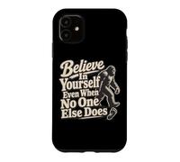 Bigfoot Footprints Believe In Yourself Case for iPhone 11