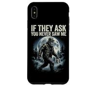 Bigfoot Funny Sasquatch Humor If They As You Never Saw Me Case for iPhone XS Max