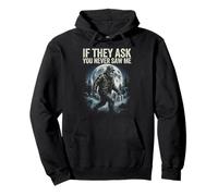 Bigfoot Funny Sasquatch Humor If They As You Never Saw Me Pullover Hoodie