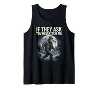 Bigfoot Funny Sasquatch Humor If They As You Never Saw Me Tank Top